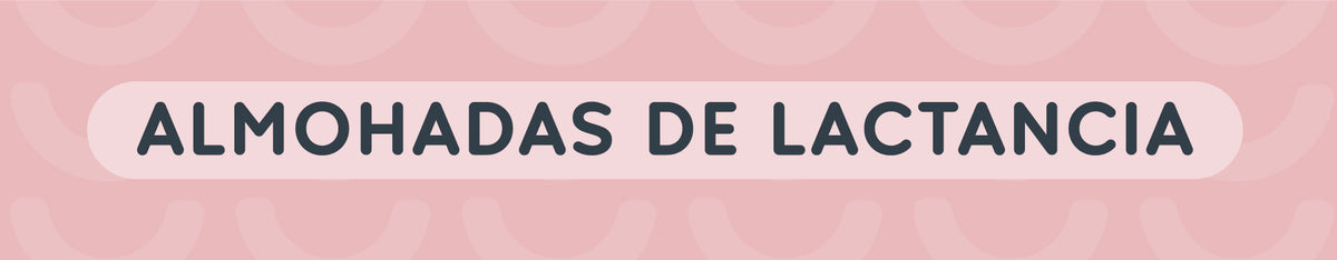 Almohadas de Lactancia
